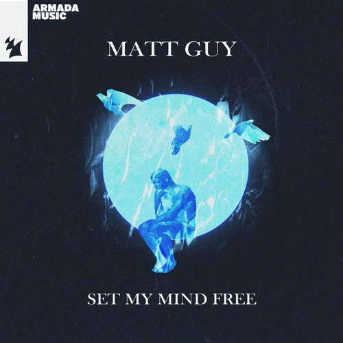 Matt Guy - Set My Mind Free [ARMAS2320]